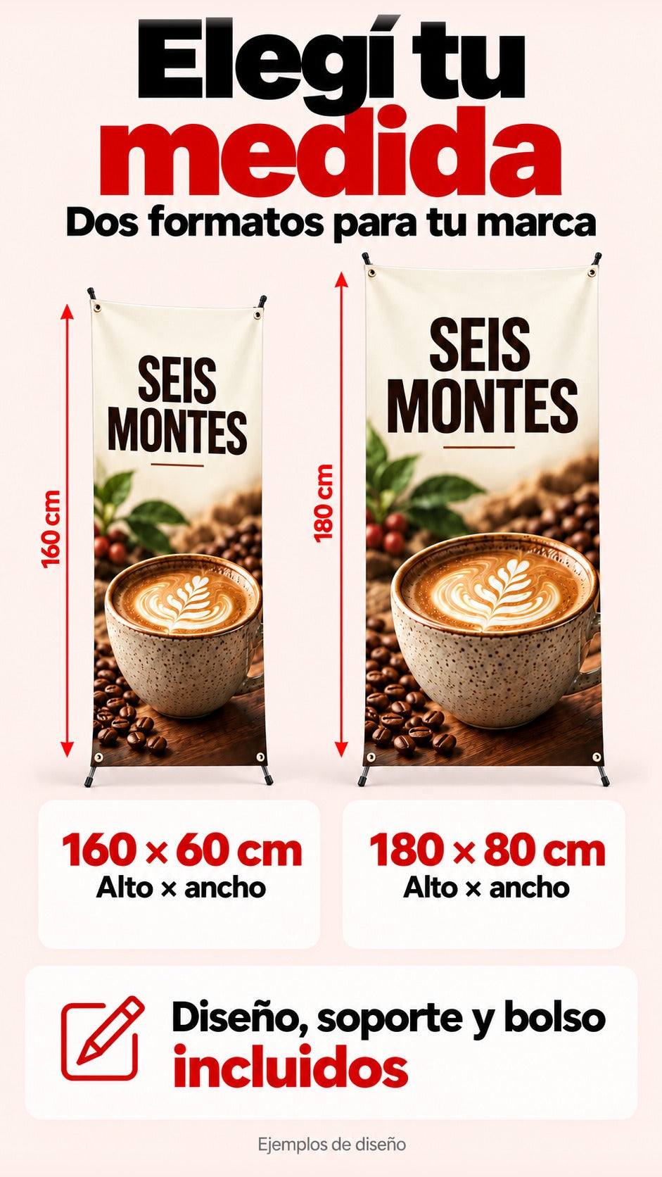 Banner X en dos medidas: 160 × 60 cm y 180 × 80 cm, alto por ancho. Diseño, soporte y bolso incluidos. Ejemplos conceptuales Seis Montes.