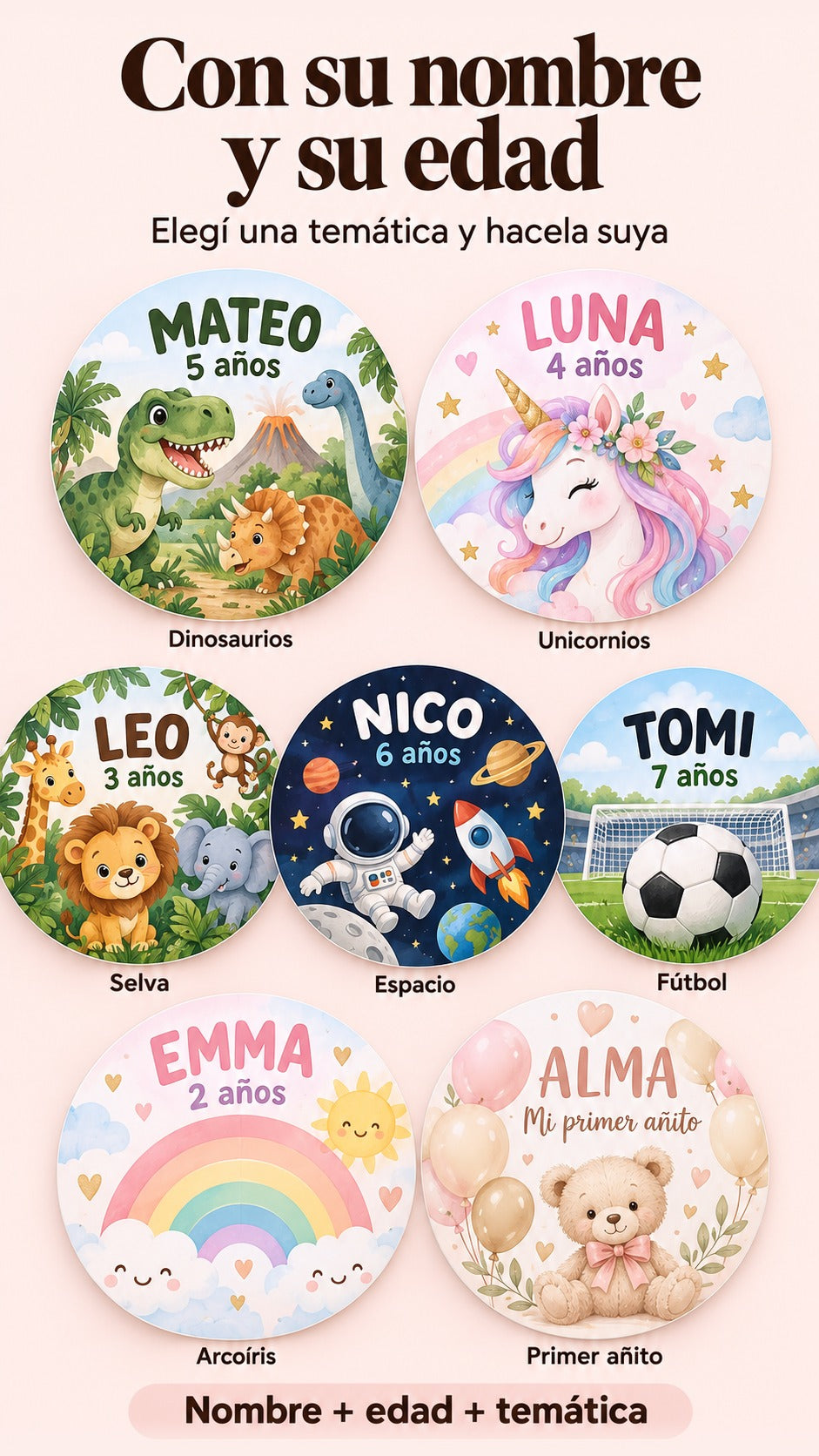 Siete ejemplos genéricos de fondos circulares personalizados: dinosaurios, unicornios, selva, espacio, fútbol, arcoíris y primer añito.