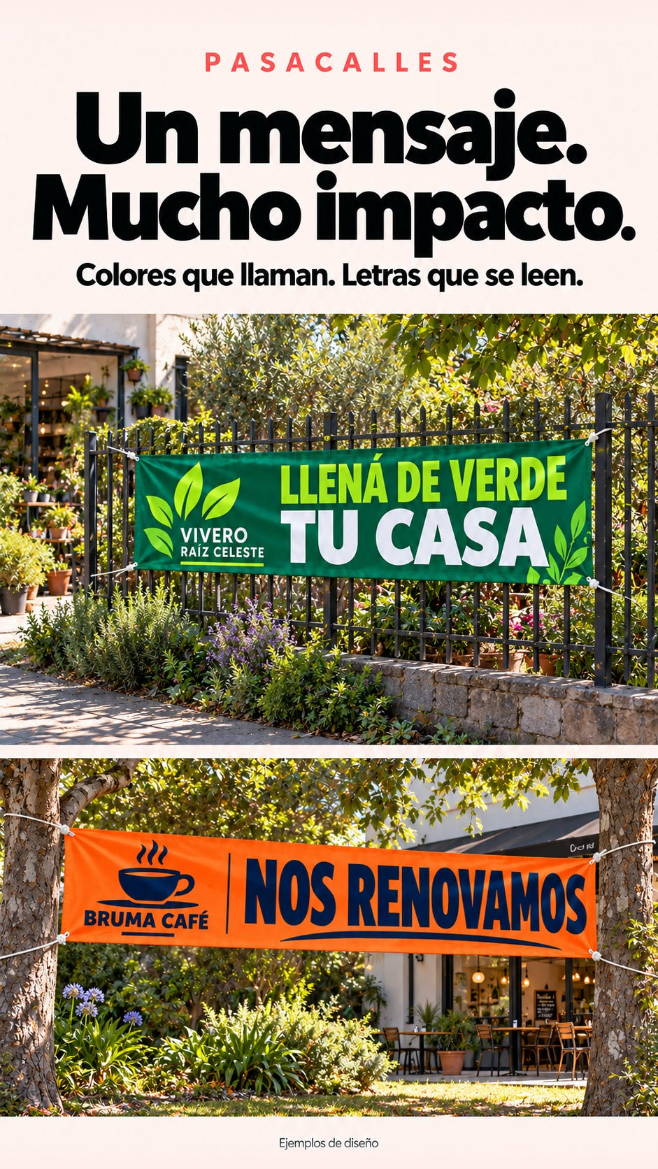 Imagen conceptual de dos pasacalles temporales: uno verde para un vivero atado a la reja lateral del negocio y otro naranja para una cafetería atado entre árboles del jardín contiguo, con los accesos a los locales apartados al fondo.