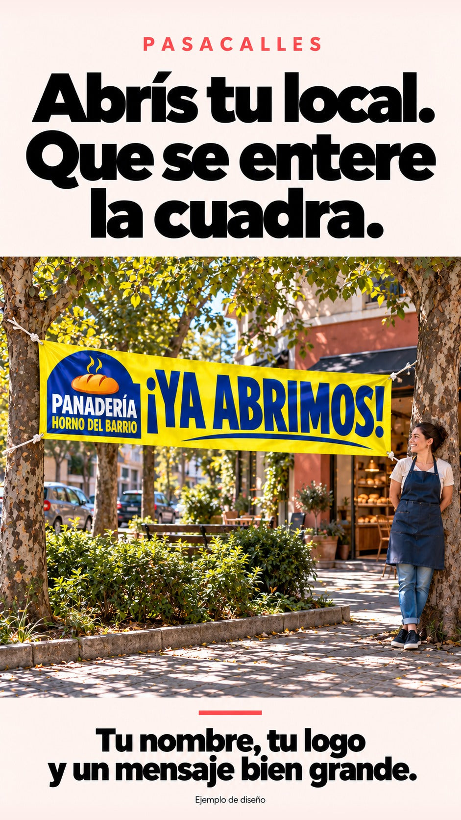 Imagen conceptual de una emprendedora adulta junto a un pasacalle amarillo y azul de Panadería Horno del Barrio, atado entre dos árboles al costado del local con el mensaje ¡Ya abrimos!