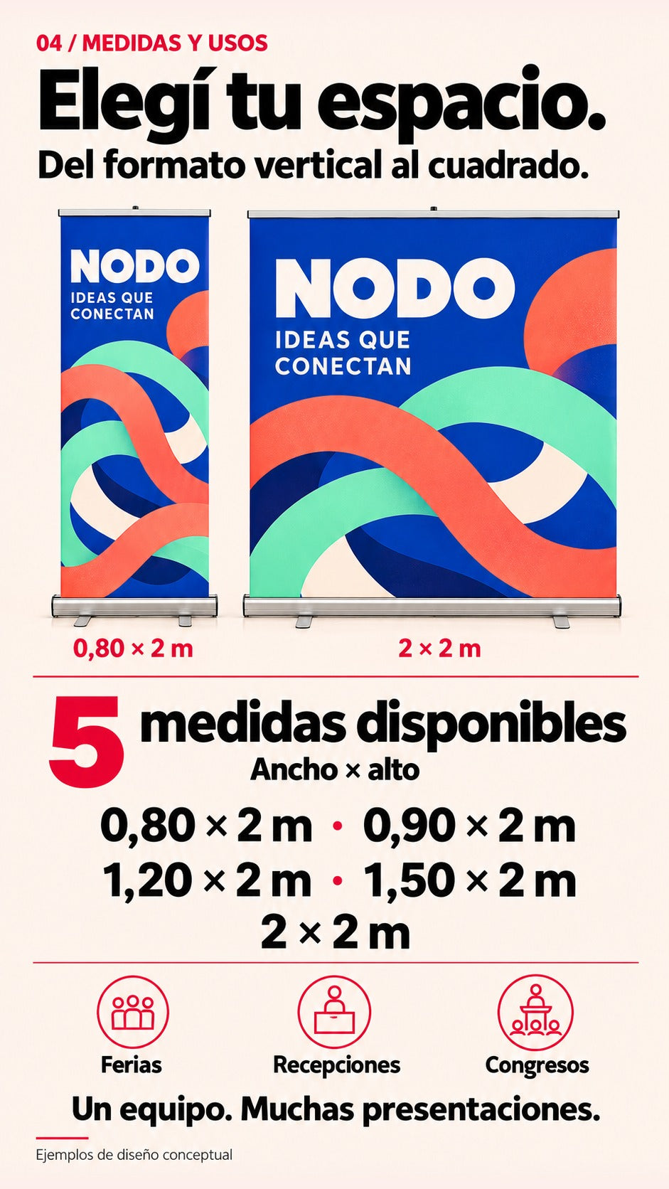 Imagen conceptual de Roll Up en formato vertical de 0,80 × 2 m y cuadrado de 2 × 2 m. Cinco medidas disponibles, ancho por alto: 0,80 × 2, 0,90 × 2, 1,20 × 2, 1,50 × 2 y 2 × 2 m. Usos en ferias, recepciones y congresos.